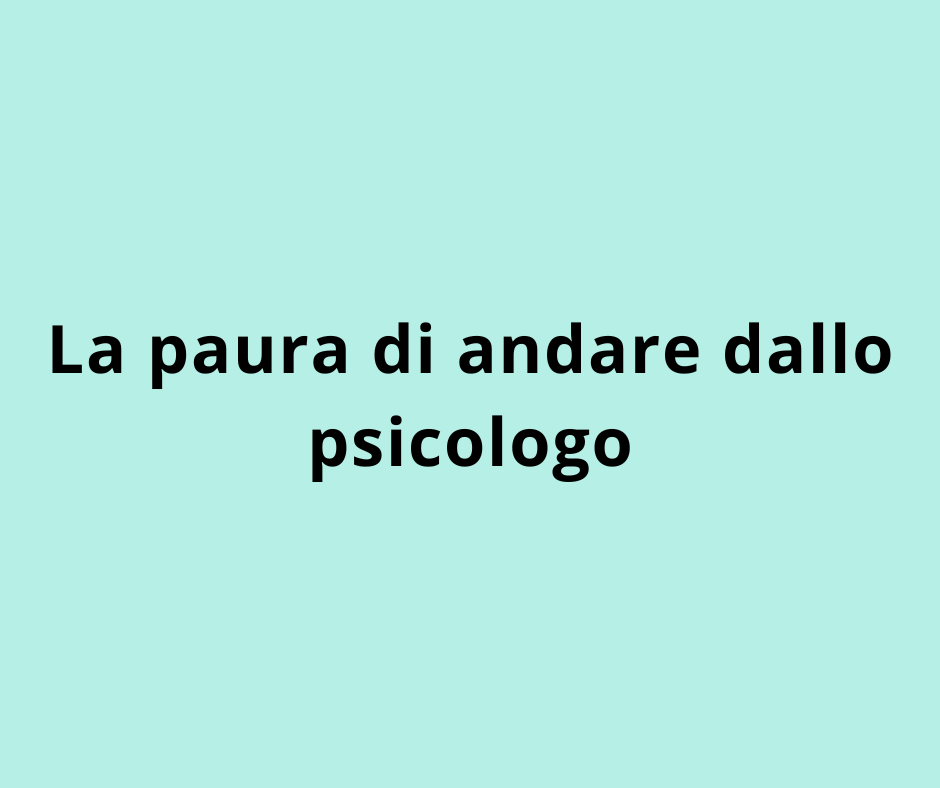 La paura di andare dallo psicologo