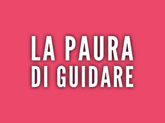 Amaxofobia: la paura di guidare