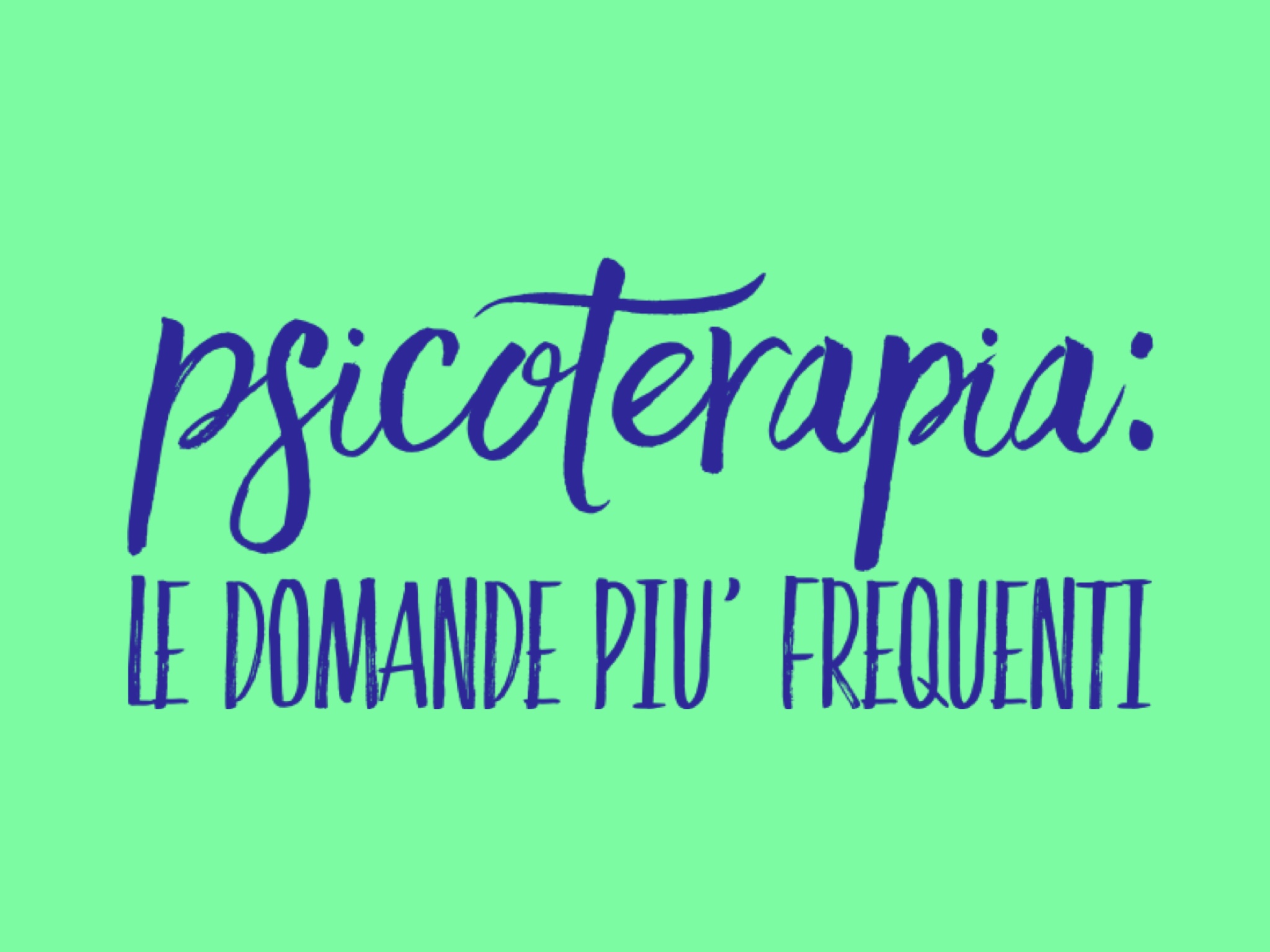 Psicoterapia: le domande più frequenti