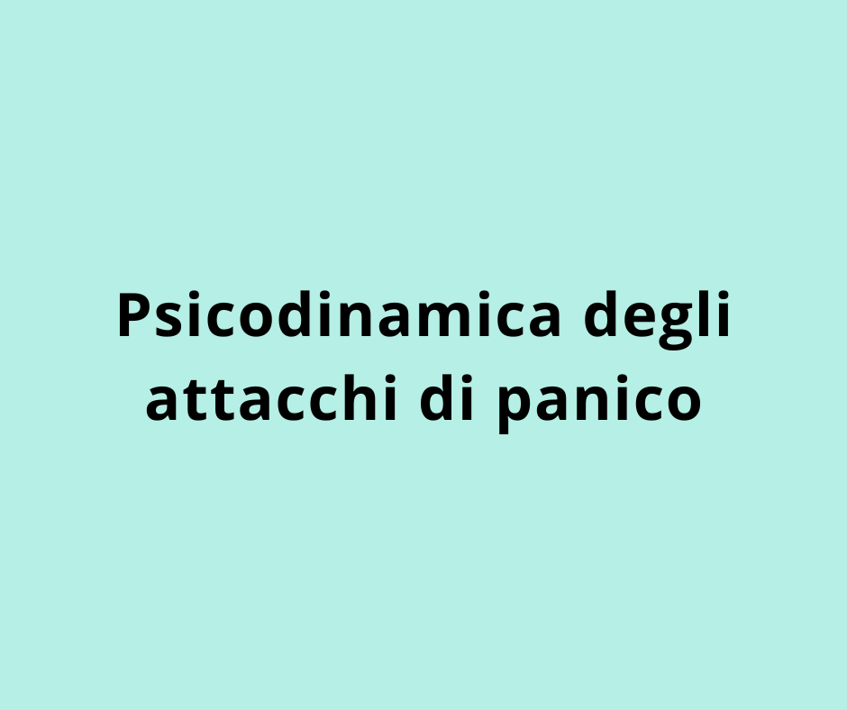 Psicodinamica degli attacchi di panico