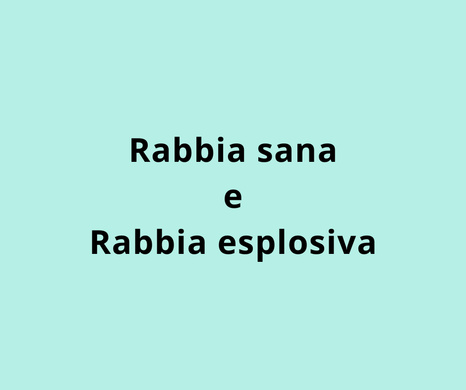 Rabbia sana e rabbia esplosiva