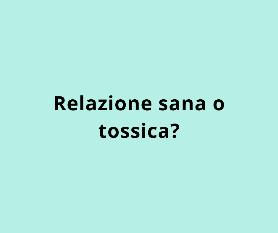 Relazione sana o tossica?
