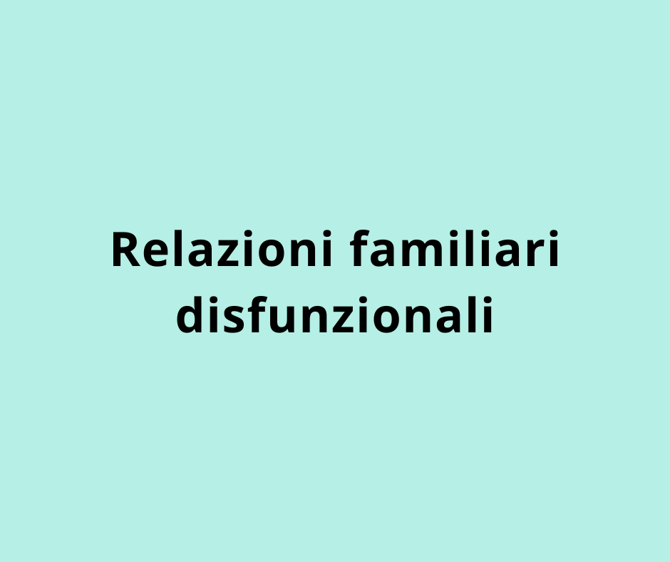 Relazioni familiari disfunzionali
