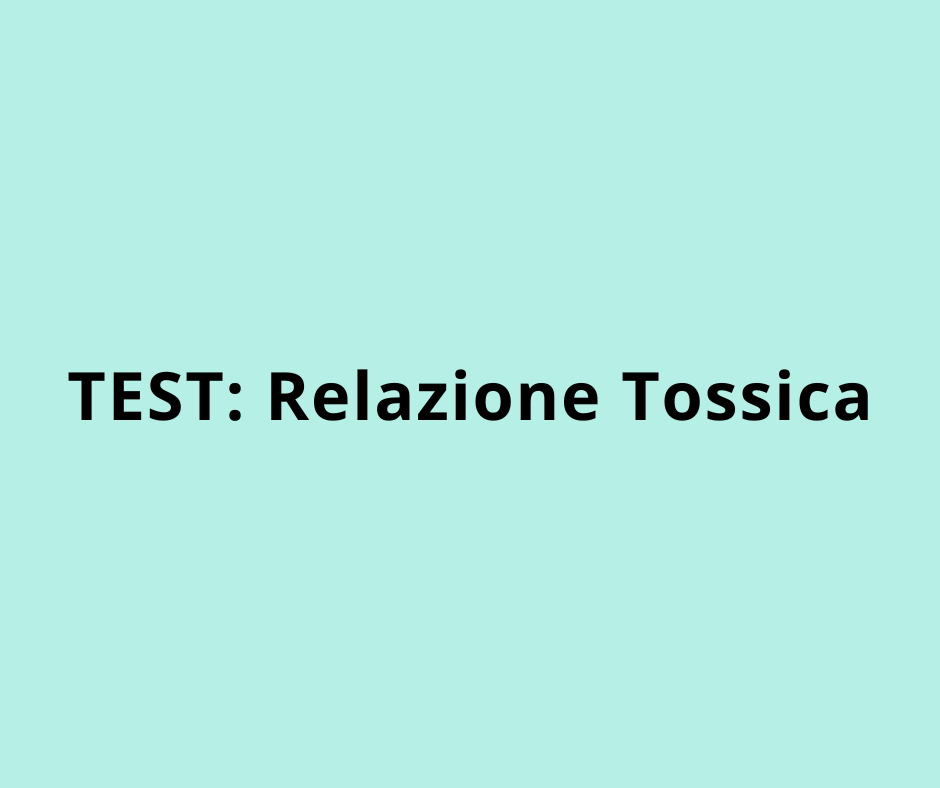 Test di Valutazione Relazione Tossica