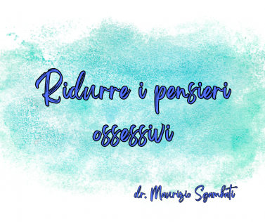 Ridurre i pensieri ossessivi