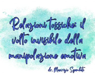 Relazioni tossiche: il volto invisibile della manipolazione emotiva