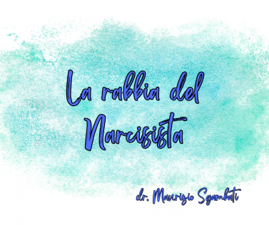 La rabbia del Narcisista
