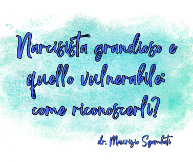 Narcisista grandioso e quello vulnerabile: come riconoscerli?