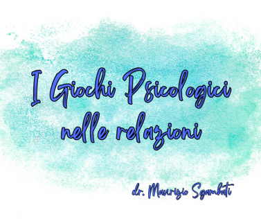 I Giochi Psicologici nelle relazioni