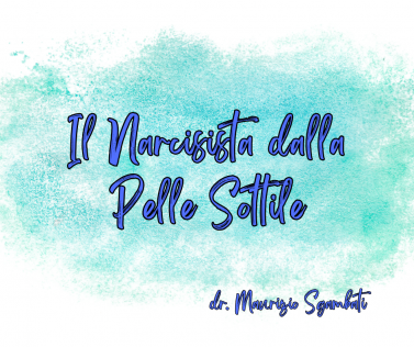 Il Narcisista dalla Pelle Sottile