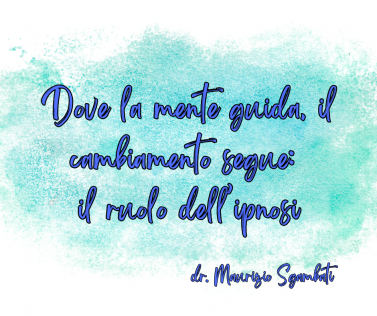 Dove la mente guida, il cambiamento segue: il ruolo dell’ipnosi