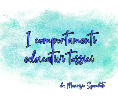I comportamenti educativi tossici