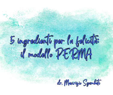 5 ingredienti per la felicità: il modello PERMA