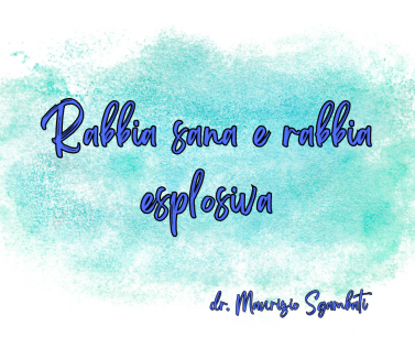 Rabbia sana e rabbia esplosiva
