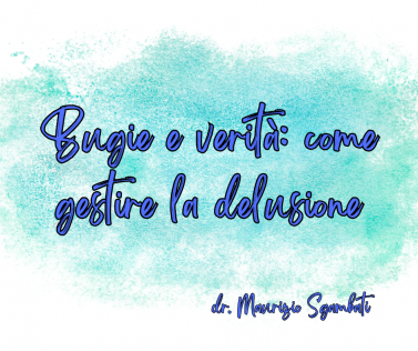 Bugie e verità: come gestire la delusione