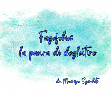 Fagofobia: la paura di deglutire