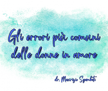 Gli errori più comuni delle donne in amore