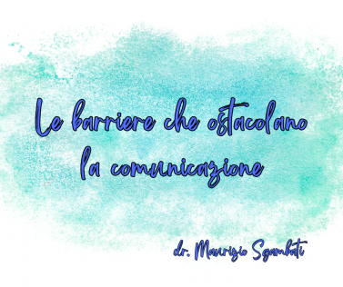 Le barriere che ostacolano la comunicazione