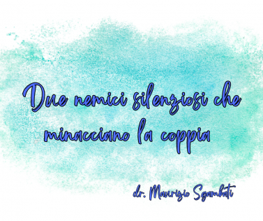 Due nemici silenziosi che minacciano la coppia 