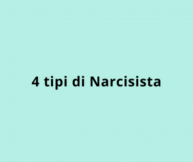 4 tipi di narcisista