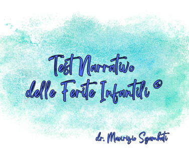 Test Narrativo delle Ferite Infantili (Dr. Maurizio Sgambati ©)