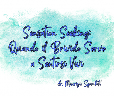 Sensation Seeking: Quando il Brivido Serve a Sentirsi Vivi