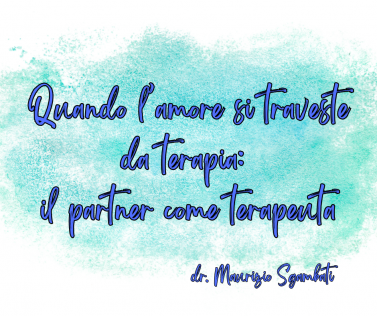 Quando l’amore si traveste da terapia: il partner come terapeuta