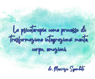 La psicoterapia come processo di trasformazione e integrazione: mente, corpo, emozioni.