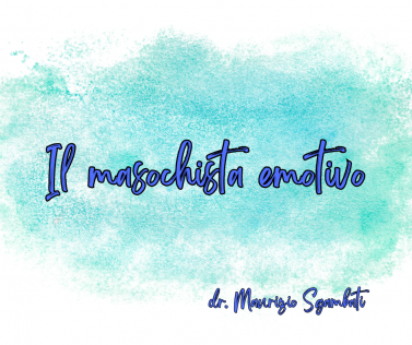 Il masochista emotivo