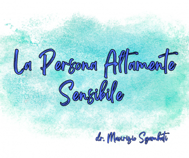 La Persona Altamente Sensibile (PAS)