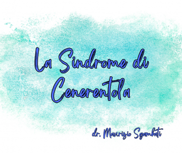 La Sindrome di Cenerentola