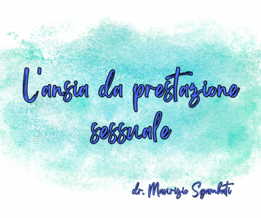 Ansia da prestazione sessuale: tra desiderio e paura