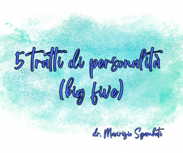 5 tratti di personalità (big five)