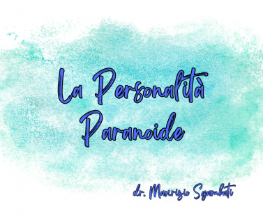 La Personalità Paranoide