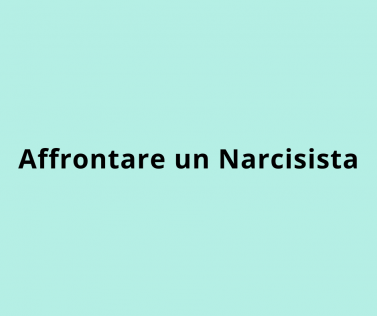 Affrontare un narcisista