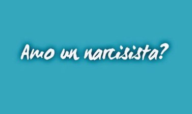 Amo un narcisista?