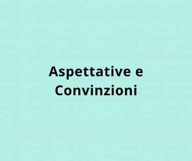 Aspettative e Convinzioni