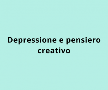 Depressione e pensiero creativo