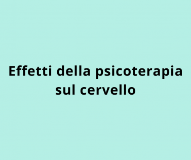 Effetti della psicoterapia sul cervello