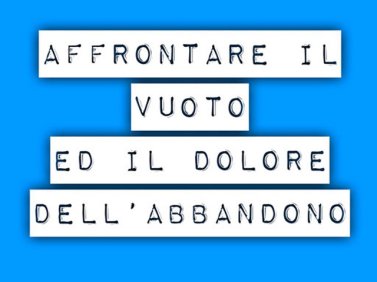 Il dolore dell'abbandono