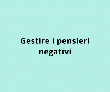 Gestire i pensieri negativi