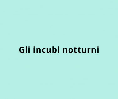 Gli incubi notturni