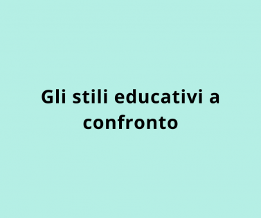 Gli stili educativi a confronto