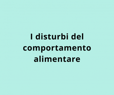 I disturbi del comportamento alimentare