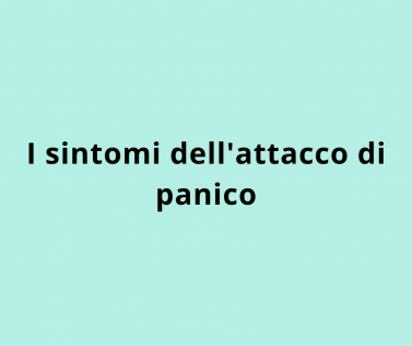 I sintomi dell'attacco di panico