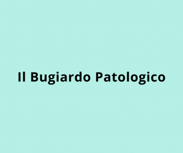 Il bugiardo patologico