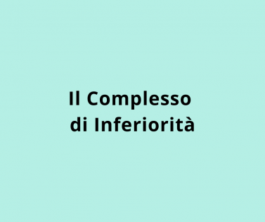 Il Complesso di Inferiorità