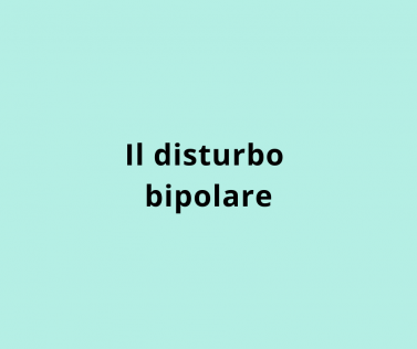 Il disturbo bipolare