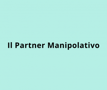 Il Partner Manipolativo