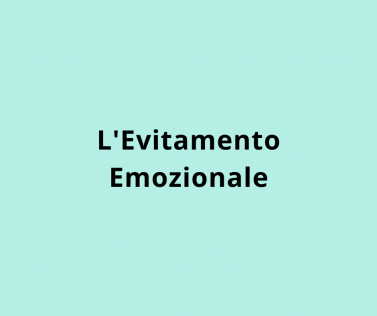 L'Evitamento Emozionale